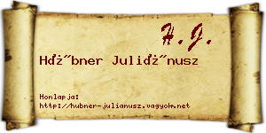 Hübner Juliánusz névjegykártya